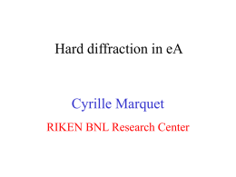 Hard diffraction in eA  Cyrille Marquet RIKEN BNL Research Center Inclusive and diffractive structure functions.