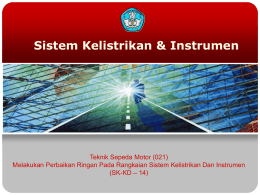 Sistem Kelistrikan & Instrumen  Teknik Sepeda Motor (021) Melakukan Perbaikan Ringan Pada Rangkaian Sistem Kelistrikan Dan Instrumen (SK-KD – 14)