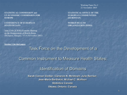 Working Paper No.2 22 November 2005 STATISTICAL COMMISSION and UN ECONOMIC COMMISSION FOR EUROPE  STATISTICAL OFFICE OF THE EUROPEAN COMMUNITIES (EUROSTAT)  CONFERENCE OF EUROPEAN STATISTICIANS  WORLD HEALTH ORGANIZATION (WHO)  Joint UNECE/WHO/Eurostat Meeting on.