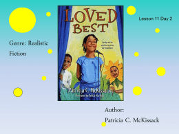 Lesson 11 Day 2  Genre: Realistic Fiction  Author: Patricia C. McKissack Question of the Day If you were going to put on a show or play,