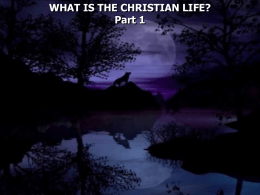 WHAT IS THE CHRISTIAN LIFE? Part 1 Matthew 13:3 Then He spoke many things to them in parables, saying: "Behold, a sower.