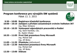 ČESKÁ SPRÁVA SOCIÁLNÍHO ZABEZPEČENÍ  Program konference pro vývojáře SW systémů Pátek 13.