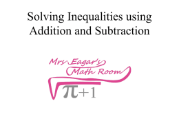 Solving Inequalities using Addition and Subtraction 1) Graph the solution set of x  o -55 When you have  , use an open dot!
