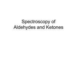 Spectroscopy of Aldehydes and Ketones IR Spectrum of Acetone  C=O IR Spectrum of Acetophenone  C=O.