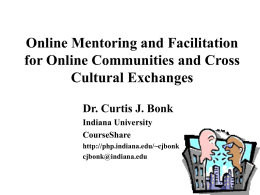 Online Mentoring and Facilitation for Online Communities and Cross Cultural Exchanges Dr. Curtis J.