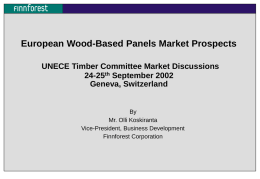 European Wood-Based Panels Market Prospects UNECE Timber Committee Market Discussions 24-25th September 2002 Geneva, Switzerland  By Mr.