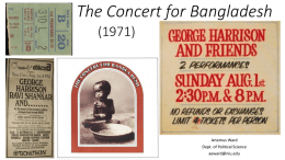 The Concert for Bangladesh (1971)  Artemus Ward Dept. of Political Science aeward@niu.edu The End • The Beatles were the most successful and popular band in.