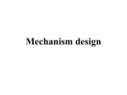 Mechanism design Goal of mechanism design Implementing a social choice function f(u1, …, u|A|) using a game Center = “auctioneer” does not.