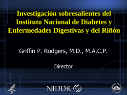 Investigación sobresalientes del Instituto Nacional de Diabetes y Enfermedades Digestivas y del Riñón Griffin P.