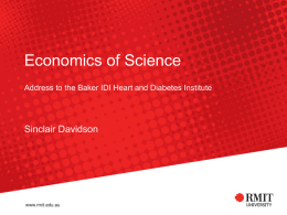 Economics of Science Address to the Baker IDI Heart and Diabetes Institute  Sinclair Davidson.