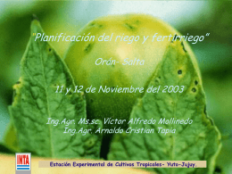 “Planificación del riego y fertirriego” Orán- Salta  11 y 12 de Noviembre del 2003 Ing.Agr.
