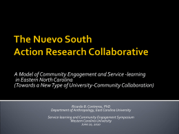 A Model of Community Engagement and Service -learning in Eastern North Carolina (Towards a New Type of University-Community Collaboration)  Ricardo B.