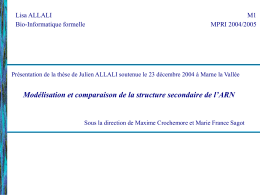 Lisa ALLALI Bio-Informatique formelle  M1 MPRI 2004/2005  Présentation de la thèse de Julien ALLALI soutenue le 23 décembre 2004 à Marne la Vallée  Modélisation et.