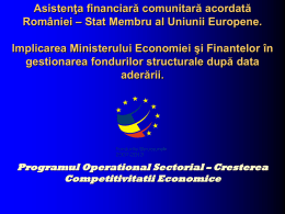 Asistenţa financiară comunitară acordată României – Stat Membru al Uniunii Europene. Implicarea Ministerului Economiei şi Finantelor în gestionarea fondurilor structurale după data aderării.  Programul Operational.