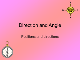 Direction and Angle Positions and directions Objectives • Add and subtract a pair of two-digit numbers • Recognise positions and directions • Use the eight.