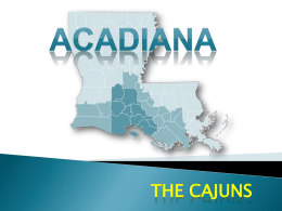 THE CAJUNS Photo by Theresa Hardy Vendee (France Map) Wikipedia  Acadie (Now Nova Scotia)  Nova Scotia Map (Wikipedia.