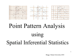 Point Pattern Analysis using Spatial Inferential StatisticsBriggs Henan University 2010 Last time  • Concept of statistical inference – Drawing conclusions about populations from samples – Null.