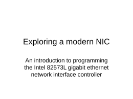 Exploring a modern NIC An introduction to programming the Intel 82573L gigabit ethernet network interface controller.