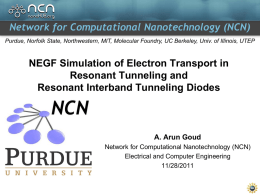 Network for Computational Nanotechnology (NCN) Purdue, Norfolk State, Northwestern, MIT, Molecular Foundry, UC Berkeley, Univ.