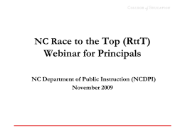 NC Race to the Top (RttT)  Webinar for Principals NC Department of Public Instruction (NCDPI) November 2009