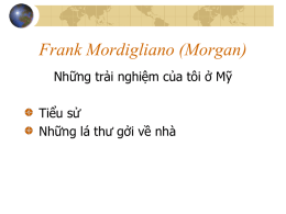 Frank Mordigliano (Morgan) Những trải nghiệm của tôi ở Mỹ  Tiểu sử Những lá thư gởi về nhà.