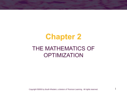 Chapter 2 THE MATHEMATICS OF OPTIMIZATION  Copyright ©2005 by South-Western, a division of Thomson Learning.