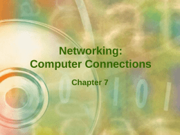 Networking: Computer Connections Chapter 7 Data Communications •Send and receive information over communications lines Distributed Data Processing.