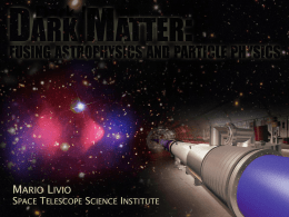 Dark Matter  MARIO LIVIO  SPACE TELESCOPE SCIENCE INSTITUTE Earth at Night Cosmic Pie.