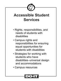 Accessible Student Services • Rights, responsibilities, and needs of students with disabilities • Campus rights and responsibilities for ensuring equal opportunities for students with disabilities • Strategies for working.