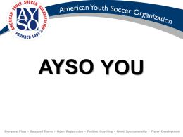 AYSO YOU Tom Tobin National Executive Director 800-872-2976 X5470 tomtobin@ayso.org Compliance  • Define it (each person write on a piece of paper) • The Miriam.