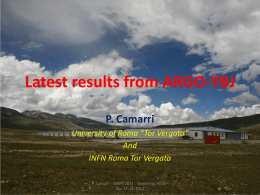 Latest results from ARGO-YBJ P. Camarri University of Roma “Tor Vergata” And INFN Roma Tor Vergata P.