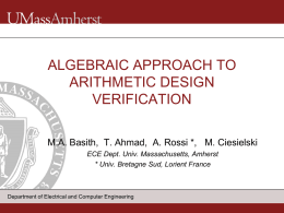 ALGEBRAIC APPROACH TO ARITHMETIC DESIGN VERIFICATION M.A. Basith, T. Ahmad, A. Rossi *, M.