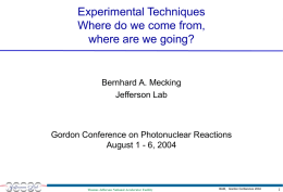 Experimental Techniques Where do we come from, where are we going?  Bernhard A.