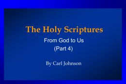 The Holy Scriptures From God to Us (Part 4) By Carl Johnson Translation • The last link in the chain “from God to us”