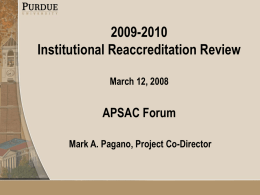 2009-2010 Institutional Reaccreditation Review March 12, 2008  APSAC Forum Mark A. Pagano, Project Co-Director.