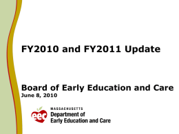 FY2010 and FY2011 Update  Board of Early Education and Care June 8, 2010