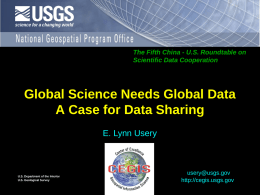 The Fifth China - U.S. Roundtable on Scientific Data Cooperation  Global Science Needs Global Data A Case for Data Sharing E.