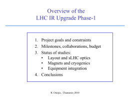 Overview of the LHC IR Upgrade Phase-1  1. Project goals and constraints 2.