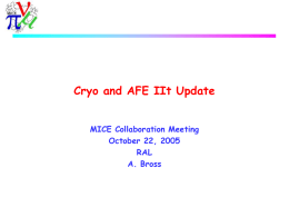Cryo and AFE IIt Update MICE Collaboration Meeting October 22, 2005 RAL A. Bross.