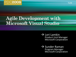 TL09   Lori Lamkin  Product Unit Manager Microsoft Corporation   Sunder Raman  Program Manager Microsoft Corporation.