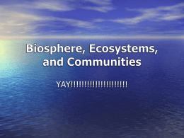 YAY!!!!!!!!!!!!!!!!!!!!! Organisms and their Environment • Ecology: The study of organisms, their  environment, and how they interact with each other. – Includes studying things living.