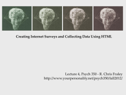 Creating Internet Surveys and Collecting Data Using HTML  Lecture 4, Psych 350 - R.