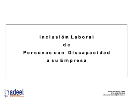 Inclusión Laboral de Personas con Discapacidad a su Empresa  Arcos 3063 Nuñez, CABA 4702.5696 4701.2362 integracionlaboral@adeei.org.ar.