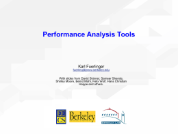 Performance Analysis Tools  Karl Fuerlinger fuerling@eecs.berkeley.edu With slides from David Skinner, Sameer Shende, Shirley Moore, Bernd Mohr, Felix Wolf, Hans Christian Hoppe and others.