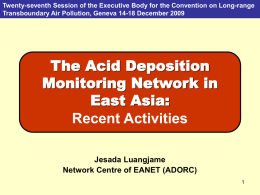 Twenty-seventh Session of the Executive Body for the Convention on Long-range Transboundary Air Pollution, Geneva 14-18 December 2009  The Acid Deposition Monitoring Network.