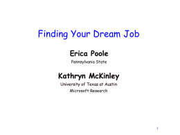 Finding Your Dream Job Erica Poole Pennsylvania State  Kathryn McKinley University of Texas at Austin  Microsoft Research.