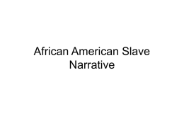 African American Slave Narrative • Equiano's Interesting Narrative of the Life of Olaudah Equiano, or Gustavus Vassa, the African (1789) considered as the.