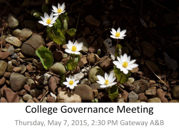 College Governance Meeting Thursday, May 7, 2015, 2:30 PM Gateway A&B.