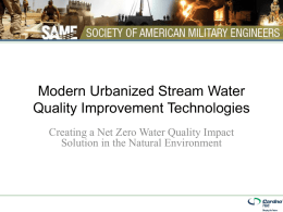 Modern Urbanized Stream Water Quality Improvement Technologies Creating a Net Zero Water Quality Impact Solution in the Natural Environment.