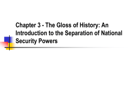 Chapter 3 - The Gloss of History: An Introduction to the Separation of National Security Powers.